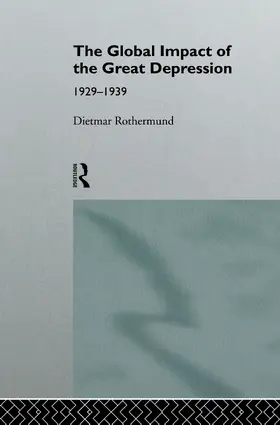 Rothermund |  The Global Impact of the Great Depression 1929-1939 | Buch |  Sack Fachmedien