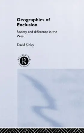 Sibley |  Geographies of Exclusion | Buch |  Sack Fachmedien