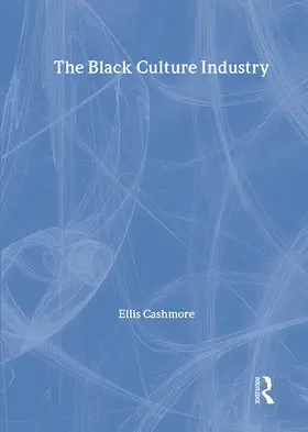 Cashmore |  The Black Culture Industry | Buch |  Sack Fachmedien