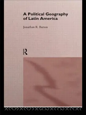 Barton |  A Political Geography of Latin America | Buch |  Sack Fachmedien