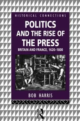 Harris |  Politics and the Rise of the Press | Buch |  Sack Fachmedien