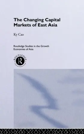 Cao |  The Changing Capital Markets of East Asia | Buch |  Sack Fachmedien