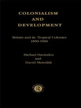 Havinden / Meredith |  Colonialism and Development | Buch |  Sack Fachmedien