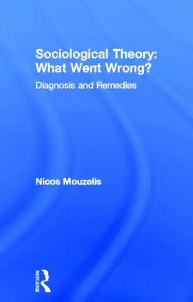 Mouzelis |  Sociological Theory | Buch |  Sack Fachmedien