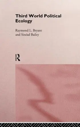 Bailey / Bryant |  Third World Political Ecology | Buch |  Sack Fachmedien