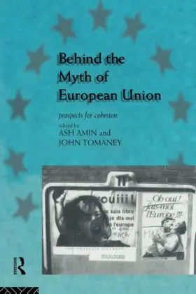 Amin / Tomaney |  Behind the Myth of European Union | Buch |  Sack Fachmedien
