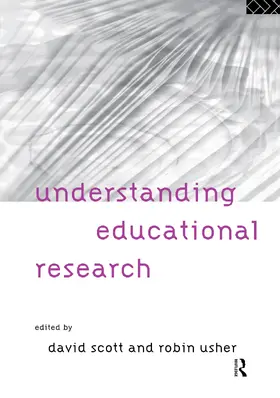 Scott / Usher | Understanding Educational Research | Buch | 978-0-415-13130-8 | sack.de