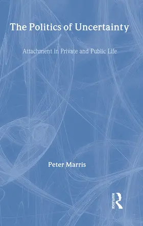 Marris |  The Politics of Uncertainty | Buch |  Sack Fachmedien