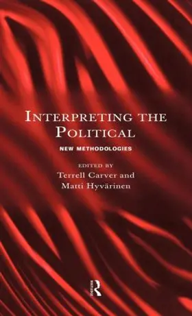 Carver / Hyvarinen |  Interpreting the Political | Buch |  Sack Fachmedien