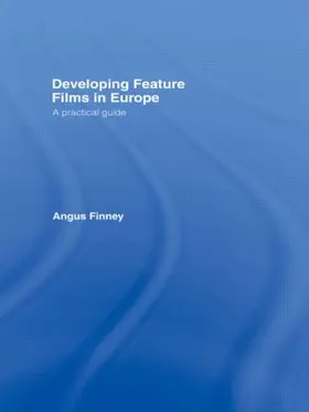 Finney |  Developing Feature Films in Europe | Buch |  Sack Fachmedien