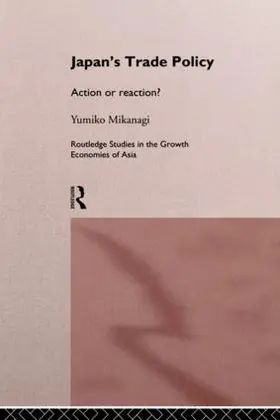 Mikanagi |  Japan's Trade Policy | Buch |  Sack Fachmedien
