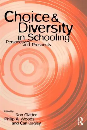 Bagley / Glatter / Woods |  Choice and Diversity in Schooling | Buch |  Sack Fachmedien