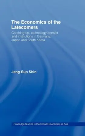 Shin |  The Economics of the Latecomers | Buch |  Sack Fachmedien