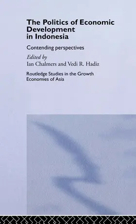Hadiz |  The Politics of Economic Development in Indonesia | Buch |  Sack Fachmedien