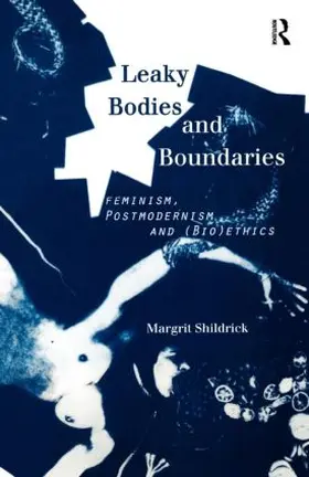 Shildrick | Leaky Bodies and Boundaries | Buch | 978-0-415-14617-3 | sack.de