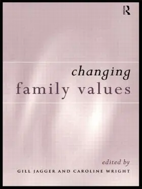 Wright / Jagger |  Changing Family Values | Buch |  Sack Fachmedien