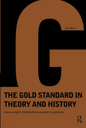 Eichengreen / Flandreau |  Gold Standard In Theory & History | Buch |  Sack Fachmedien