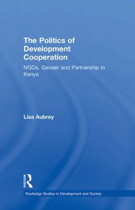 Aubrey |  The Politics of Development Co-operation | Buch |  Sack Fachmedien