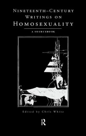 White |  Nineteenth-Century Writings on Homosexuality | Buch |  Sack Fachmedien