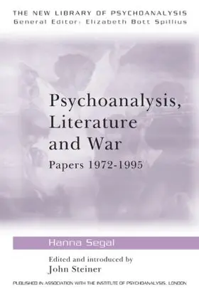 Segal |  Psychoanalysis, Literature and War | Buch |  Sack Fachmedien