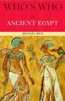 Rice |  Who's Who in Ancient Egypt | Buch |  Sack Fachmedien