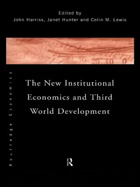 Harriss / Hunter / Lewis |  The New Institutional Economics and Third World Development | Buch |  Sack Fachmedien