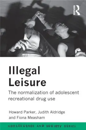 Aldridge / Measham / Parker |  Illegal Leisure | Buch |  Sack Fachmedien