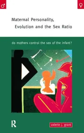 Grant |  Maternal Personality, Evolution and the Sex Ratio | Buch |  Sack Fachmedien