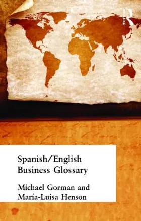 Gorman / Henson |  Spanish/English Business Glossary | Buch |  Sack Fachmedien