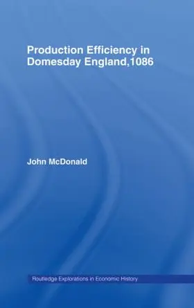 McDonald |  Production Efficiency in Domesday England, 1086 | Buch |  Sack Fachmedien