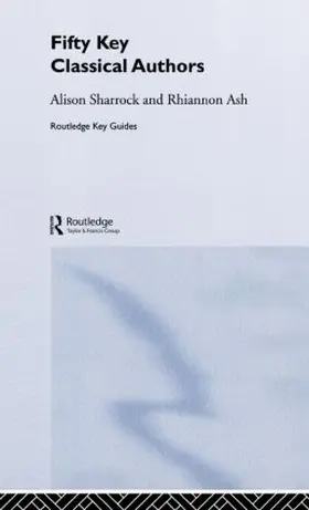 Sharrock / Ashley |  Fifty Key Classical Authors | Buch |  Sack Fachmedien