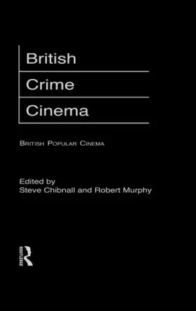 Chibnall / Murphy |  British Crime Cinema | Buch |  Sack Fachmedien