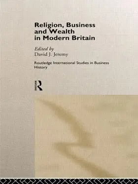 Jeremy |  Religion, Business and Wealth in Modern Britain | Buch |  Sack Fachmedien