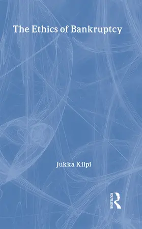 Kilpi |  The Ethics of Bankruptcy | Buch |  Sack Fachmedien