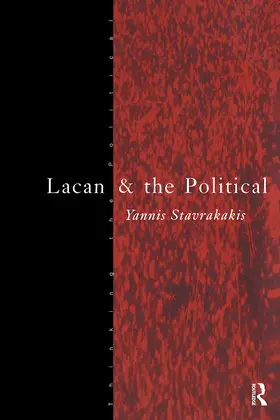 Stavrakakis |  Lacan and the Political | Buch |  Sack Fachmedien