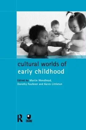 Faulkner / Littleton / Woodhead |  Cultural Worlds of Early Childhood | Buch |  Sack Fachmedien