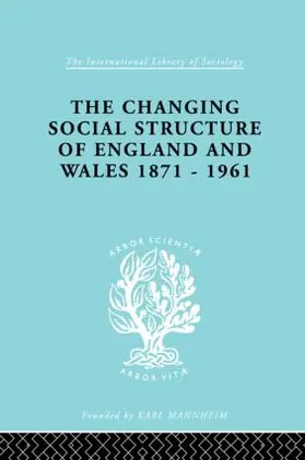 Marsh |  The Changing Social Structure of England and Wales | Buch |  Sack Fachmedien
