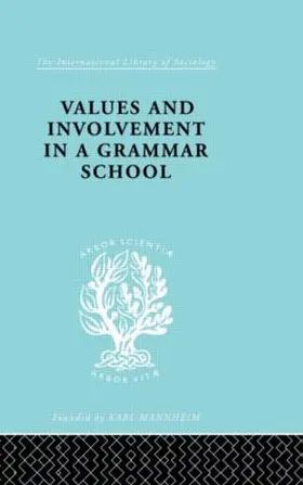 King |  Values and Involvement in a Grammar School | Buch |  Sack Fachmedien