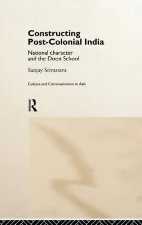 Srivastava |  Constructing Post-Colonial India | Buch |  Sack Fachmedien