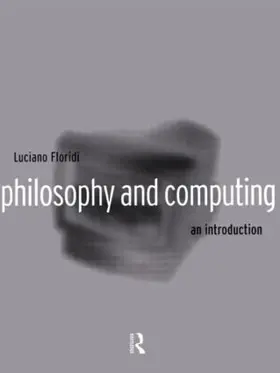 Floridi |  Philosophy and Computing | Buch |  Sack Fachmedien