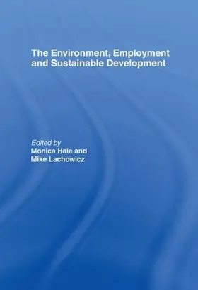 Hale / Lachowicz |  The Environment, Employment and Sustainable Development | Buch |  Sack Fachmedien