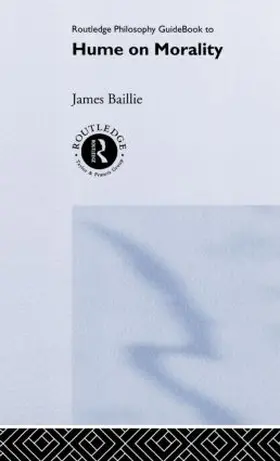 Baillie |  Routledge Philosophy GuideBook to Hume on Morality | Buch |  Sack Fachmedien