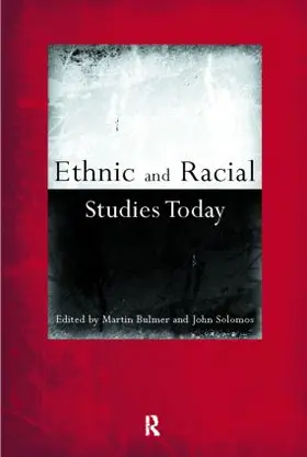 Bulmer / Solomos |  Ethnic and Racial Studies Today | Buch |  Sack Fachmedien