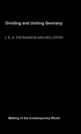 Niven / Thomaneck |  Dividing and Uniting Germany | Buch |  Sack Fachmedien