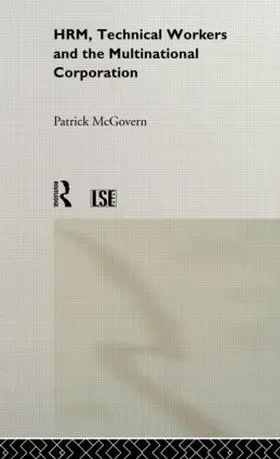 McGovern |  HRM, Technical Workers and the Multinational Corporation | Buch |  Sack Fachmedien