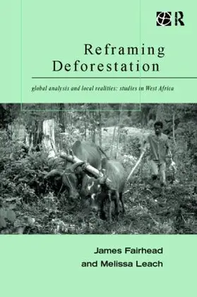 Fairhead / Leach |  Reframing Deforestation | Buch |  Sack Fachmedien