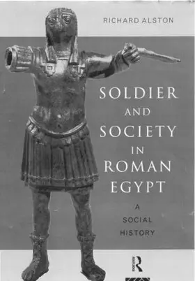 Alston |  Soldier and Society in Roman Egypt | Buch |  Sack Fachmedien