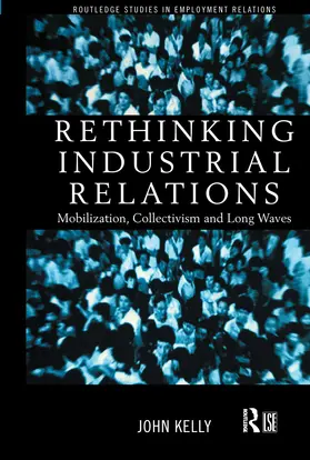 Kelly |  Rethinking Industrial Relations | Buch |  Sack Fachmedien
