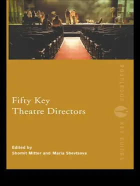 Mitter / Shevtsova | Fifty Key Theatre Directors | Buch | 978-0-415-18732-9 | sack.de