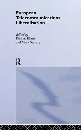 Eliassen / Nfa / Sjovaag | European Telecommunications Liberalisation | Buch | 978-0-415-18781-7 | sack.de